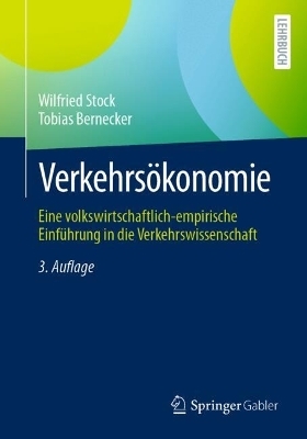 Verkehrs&ouml;konomie - Wilfried Stock, Tobias Bernecker