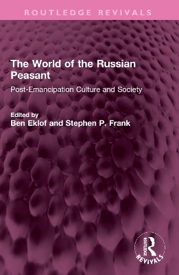 The World of the Russian Peasant - 