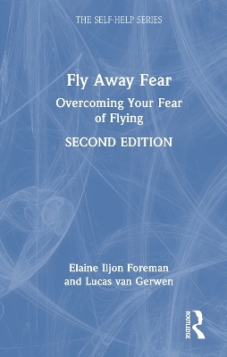 Fly Away Fear - Elaine Iljon Foreman, Lucas Van Gerwen