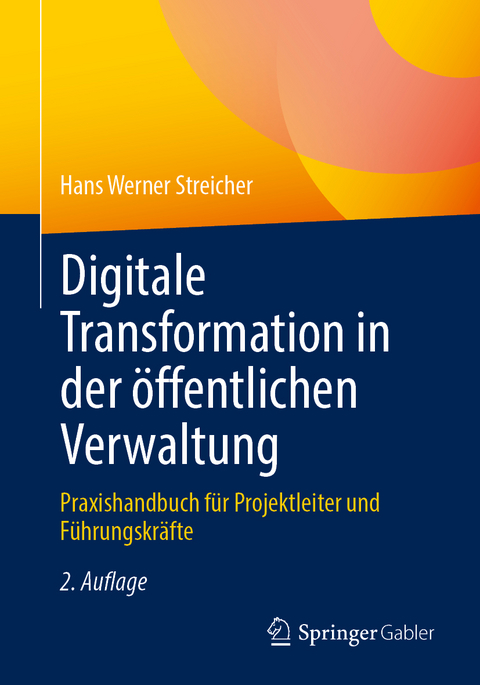 Digitale Transformation in der öffentlichen Verwaltung - Hans Werner Streicher