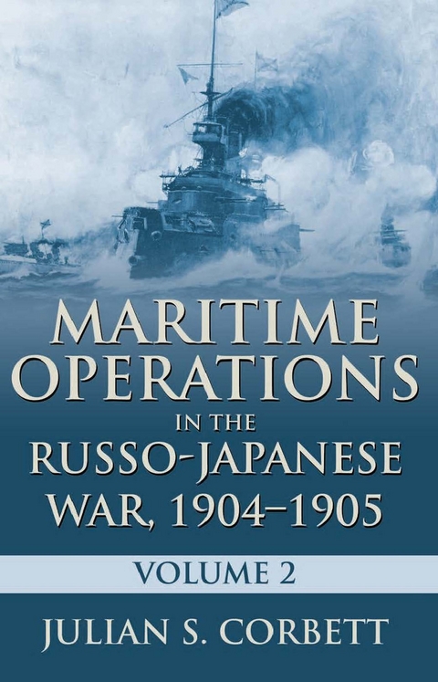 Maritime Operations in the Russo-Japanese War, 1904-1905 - Julian S. Corbett