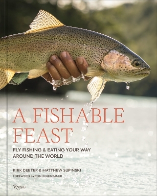 A Fishable Feast - Kirk Deeter, Matthew Supinski