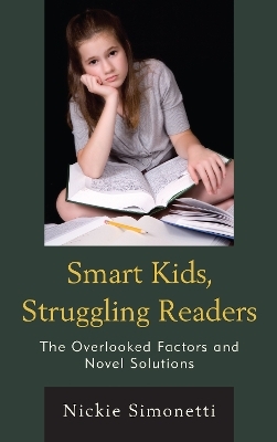 Smart Kids, Struggling Readers - Nickie Simonetti