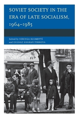 Soviet Society in the Era of Late Socialism, 1964–1985