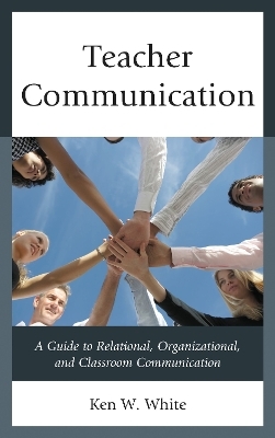Teacher Communication - Ken W. White