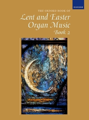 The Oxford Book of Lent and Easter Organ Music Book 2 - 