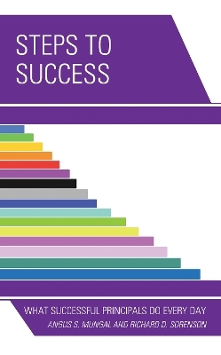 Steps to Success - Angus S. Mungal  PhD, Richard D. Sorenson