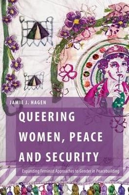 Queering Women, Peace and Security - Jamie J. Hagen