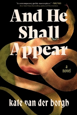 And He Shall Appear - Kate van der Borgh