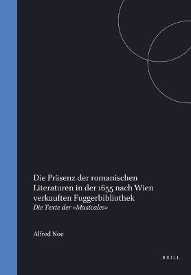 Die Präsenz der romanischen Literaturen in der 1655 nach Wien verkauften Fugger-bibliothek