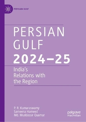 Persian Gulf 2024–25 - P. R. Kumaraswamy, Sameena Hameed, Md. Muddassir Quamar