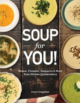 Soup for You - Anne Carpenter