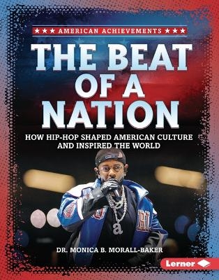 The Beat of a Nation - Monica B. Morall-Baker