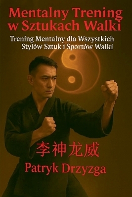 Mentalny Trening w Sztukach Walki