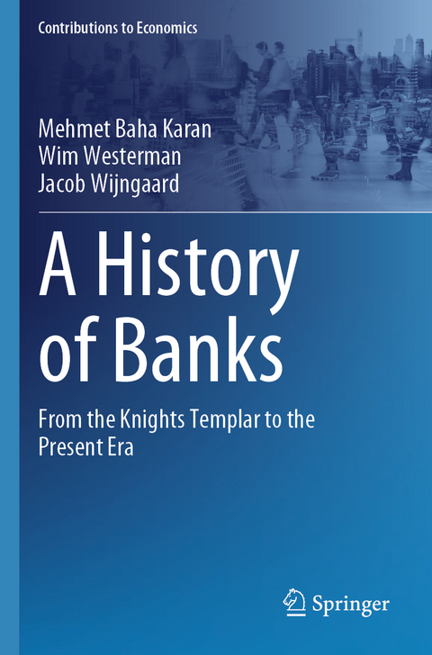 A History of Banks - Mehmet Baha Karan, Wim Westerman, Jacob Wijngaard