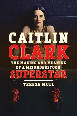 Caitlin Clark - Teresa Mull
