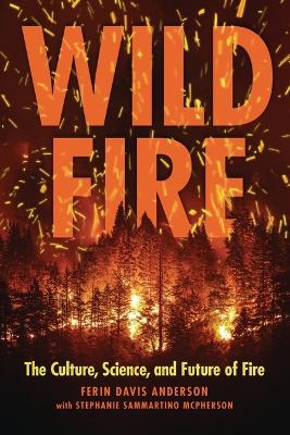 Wildfire - Ferin Davis Anderson, Stephanie Sammartino McPherson