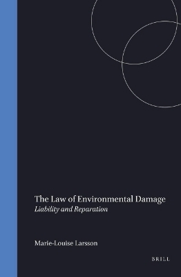 The Law of Environmental Damage - Marie-Louise Larsson