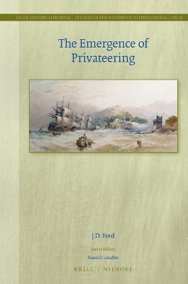 The Emergence of Privateering - J.D. Ford