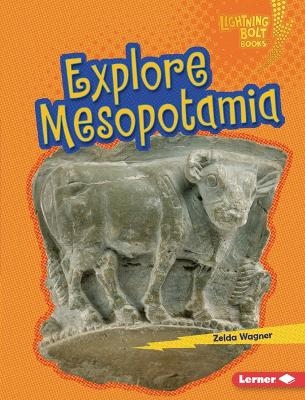 Explore Mesopotamia - Zelda Wagner