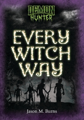 Every Witch Way - Jason M. Burns