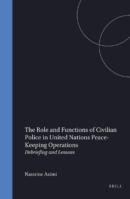 The Role and Functions of Civilian Police in United Nations Peace-Keeping Operations - 
