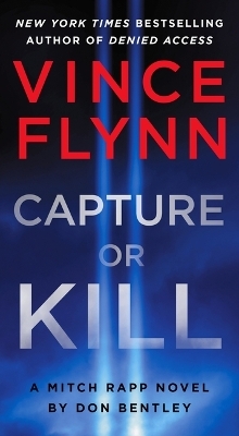 Capture or Kill - Vince Flynn, Don Bentley