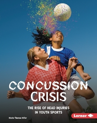 Concussion Crisis - Marie-Therese Miller