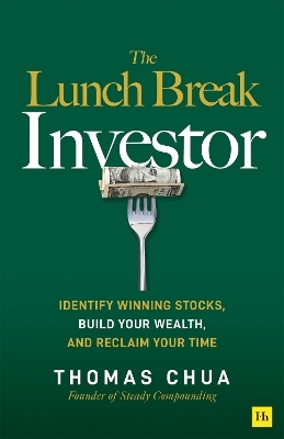 The Lunch Break Investor - Thomas Chua