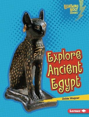 Explore Ancient Egypt - Zelda Wagner