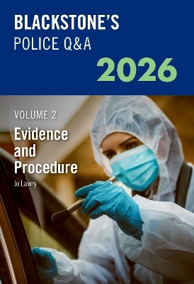 Blackstone's Police Q&A's Volume 2: Evidence and Procedure 2026 - Ms Jo Lawry