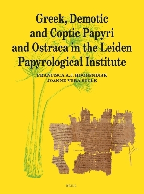 Greek, Demotic and Coptic Papyri and Ostraca in the Leiden Papyrological Institute