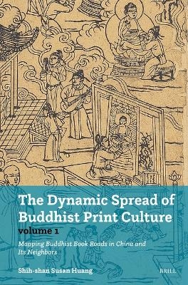 The Dynamic Spread of Buddhist Print Culture (Vol.1)