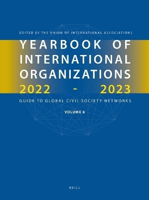 Yearbook of International Organizations 2022-2023 Volume 6