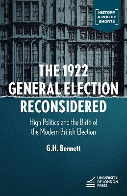 The 1922 General Election Reconsidered - G.H. Bennett