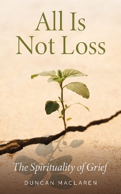All Is Not Loss - Duncan MacLaren