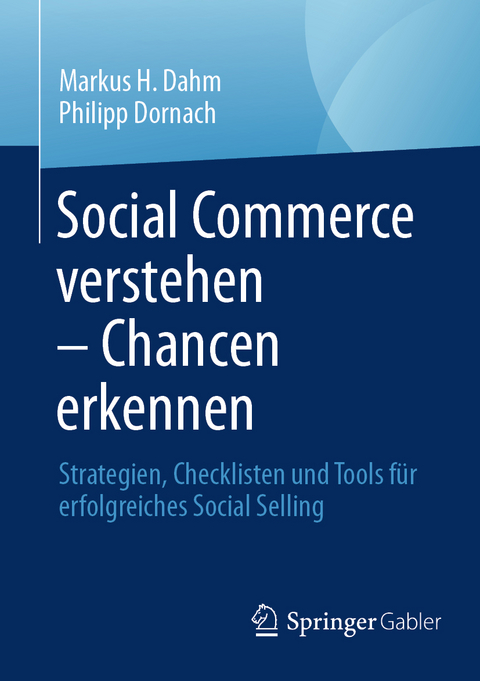 Social Commerce verstehen &ndash; Chancen erkennen - Markus H. Dahm, Philipp Dornach