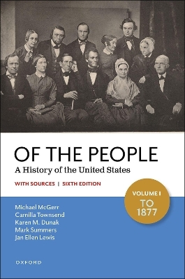Of The People 6Th Edition Volume 1 -  McGerr,  Townsend,  Dunak,  Summers,  Lewis