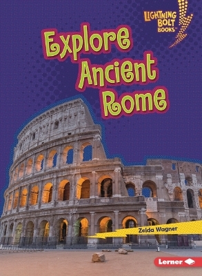 Explore Ancient Rome - Zelda Wagner