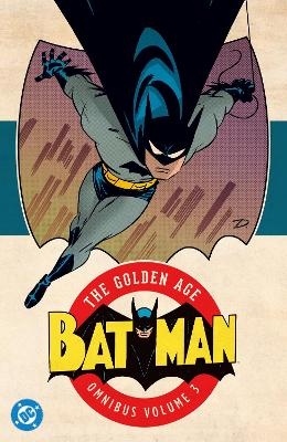 Batman: The Golden Age Omnibus Vol. 3