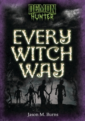 Every Witch Way - Jason M. Burns