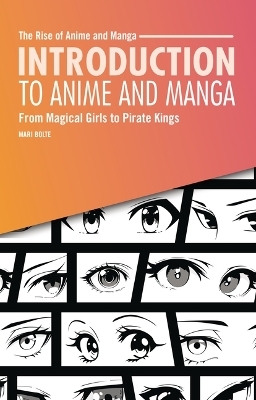Introduction to Anime and Manga - Mari Bolte