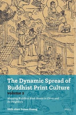 The Dynamic Spread of Buddhist Print Culture (Vol. 2)