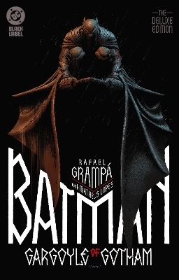 Batman: Gargoyle of Gotham - The Deluxe Edition - Rafael Grampa
