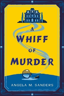 A Whiff of Murder - Angela M. Sanders