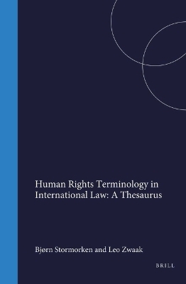 Human Rights Terminology in International Law: A Thesaurus - Leo F. Zwaak