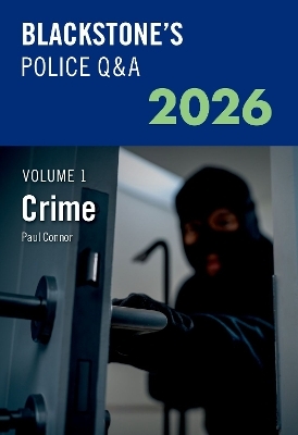 Blackstone's Police Q&A Volume 1: Crime 2026 - MR Paul Connor