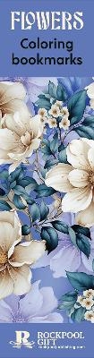 Flowers Coloring Bookmarks - Rockpool Publishing