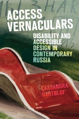 Access Vernaculars - Cassandra Hartblay