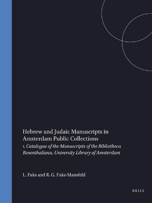 Hebrew and Judaic Manuscripts in Amsterdam Public Collections -  Fuks,  Fuks-Mansfeld